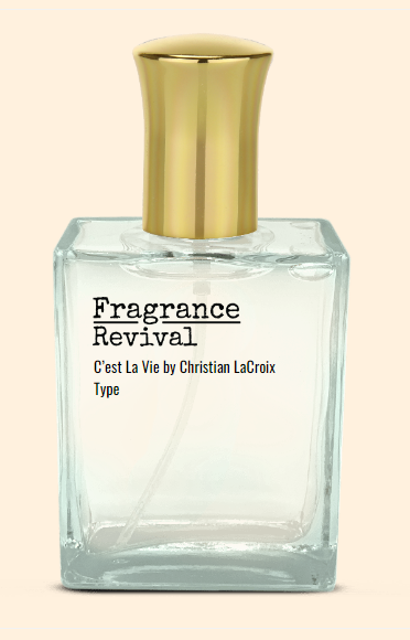 C'est La Vie by Christian Lacroix Type - Fragrance Revival