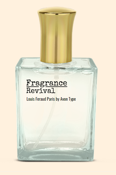 Louis Feraud Paris By Avon Type - Fragrance Revival