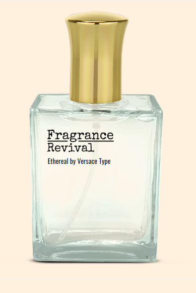 Ethereal by Versace Type - Fragrance Revival