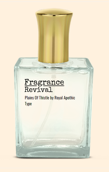 Plains Of Thistle by Royal Apothic Type Fragrance Revival