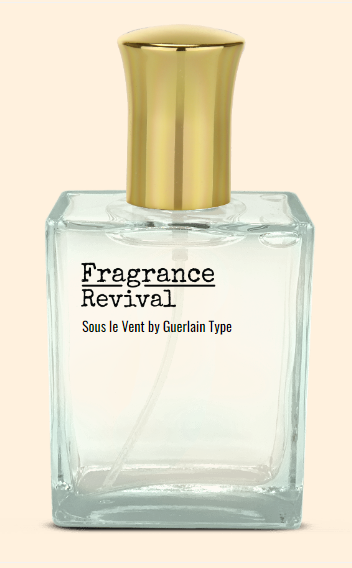 Sous le Vent by Guerlain Type - Fragrance Revival