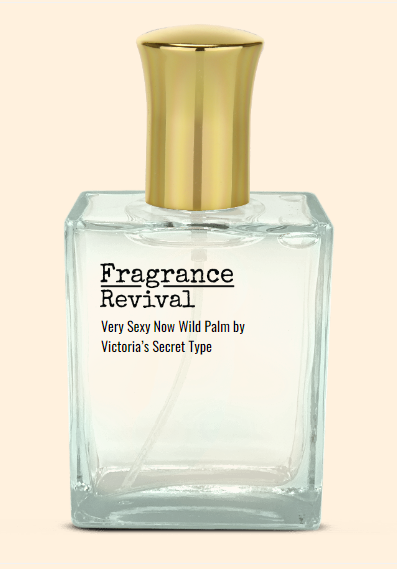 Fr7027 Very Sexy Now Wild Palm By Victorias Secret Type Fragrance Revival 6671