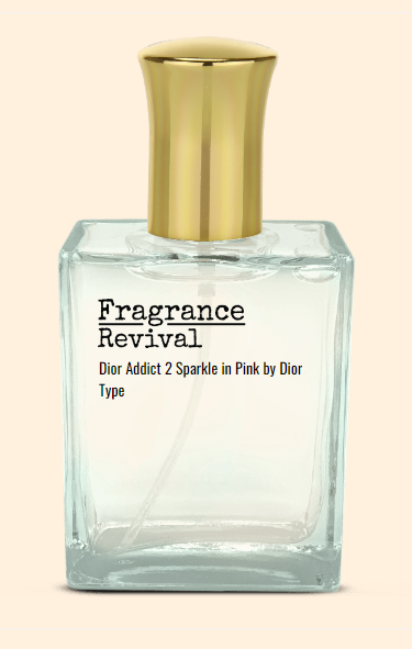 Dior Addict 2 Sparkle in Pink by Dior Type - Fragrance Revival