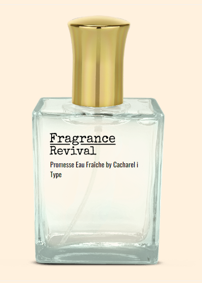 Promesse Eau Fraîche by Cacharel Type - Fragrance Revival