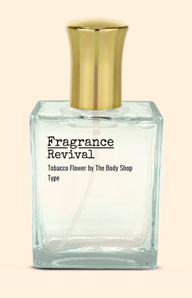 Tobacco Flower by The Body Shop Type - Fragrance Revival
