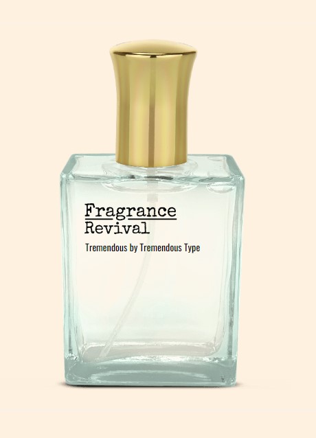 tremendous-by-tremendous-type-fragrance-revival