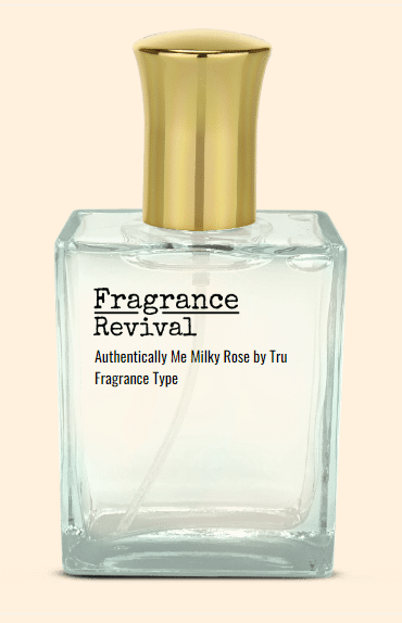 Authentically Me Milky Rose by Tru Fragrance Type Fragrance