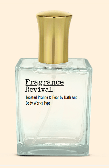 Toasted Praline & Pear by Bath And Body Works Type - Fragrance Revival