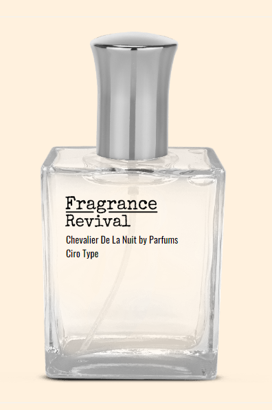 Chevalier De La Nuit by Parfums Ciro Type - Fragrance Revival