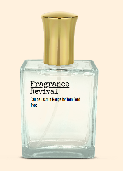 Eau De Jasmin Rouge By Tom Ford Type Fragrance Revival