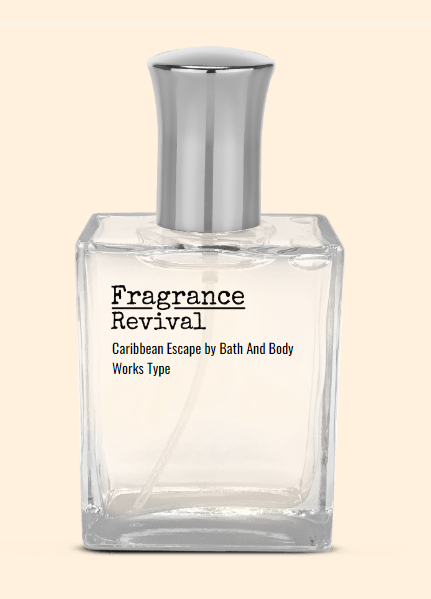Caribbean Escape by Bath And Body Works Type - Fragrance Revival
