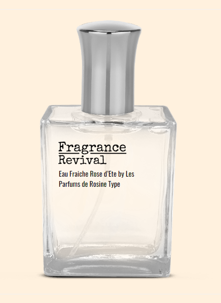 Eau Fraiche Rose d’Ete by Les Parfums de Rosine Type - Fragrance Revival